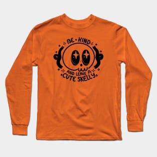 Be Kind and Leave a Cute Skelly Long Sleeve T-Shirt